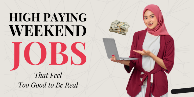 High paying weekend jobs